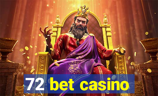 72 bet casino